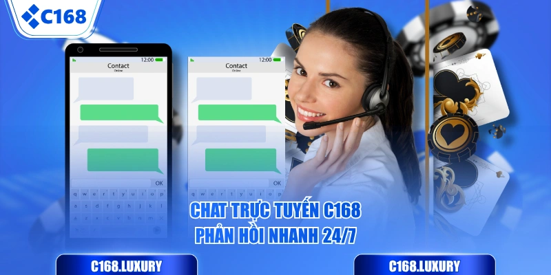 Chat trực tuyến C168 phản hồi nhanh 24/7