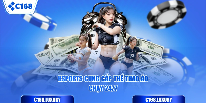 Ksports cung cấp thể thao ảo chạy 24/7