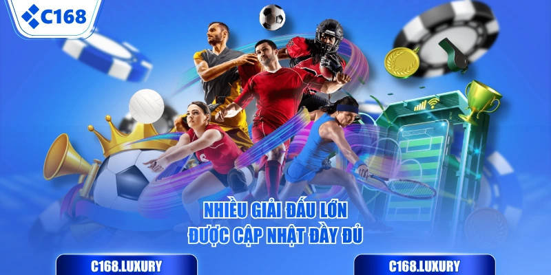 Nhiều giải đấu lớn được cập nhật đầy đủ